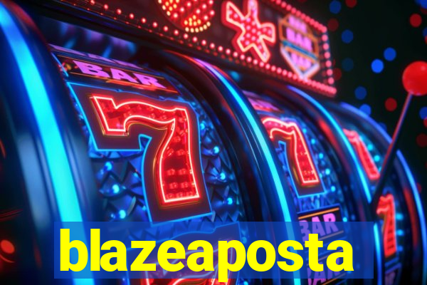 blazeaposta