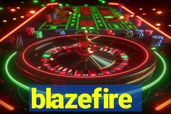 blazefire