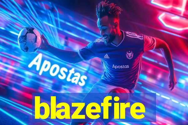 blazefire