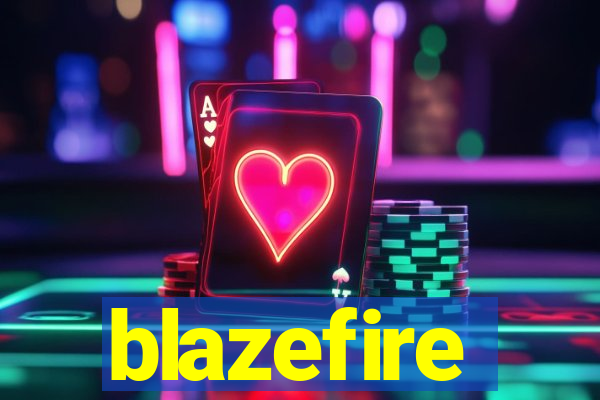 blazefire