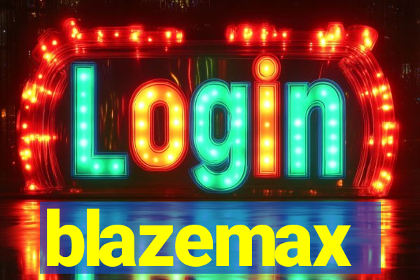 blazemax