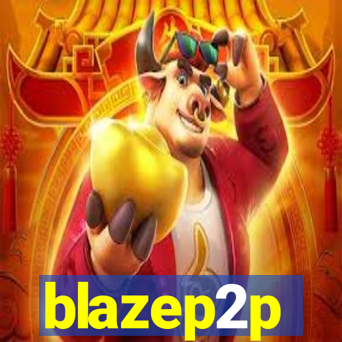 blazep2p