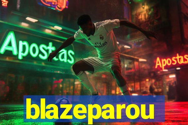 blazeparou