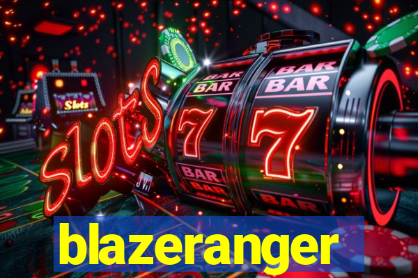 blazeranger