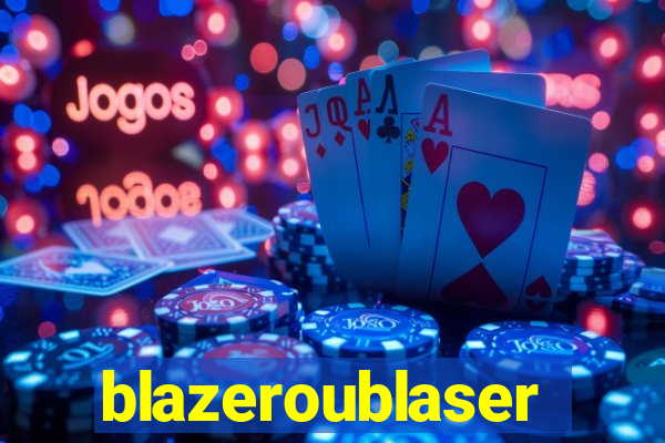 blazeroublaser