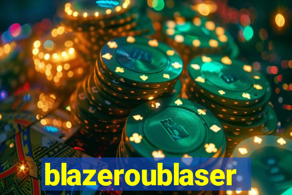 blazeroublaser