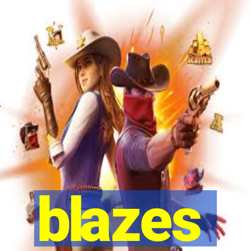 blazes