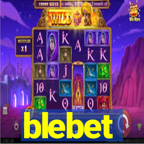 blebet