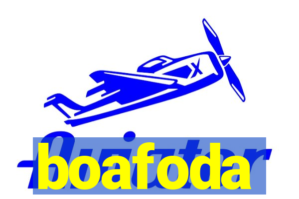 boafoda