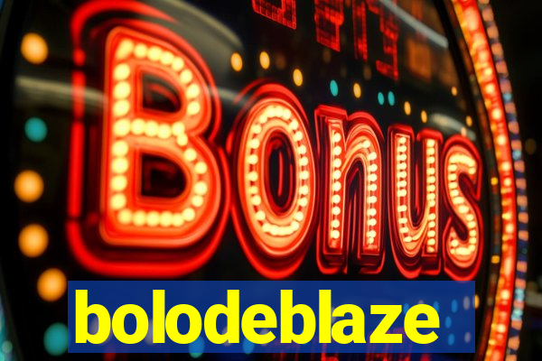 bolodeblaze