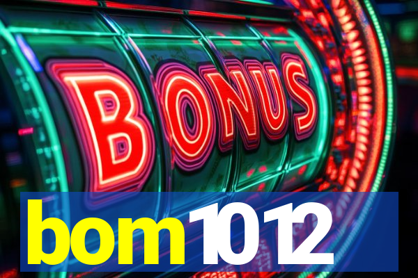 bom1012