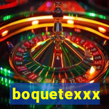 boquetexxx