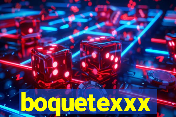 boquetexxx