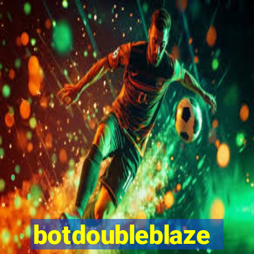 botdoubleblaze