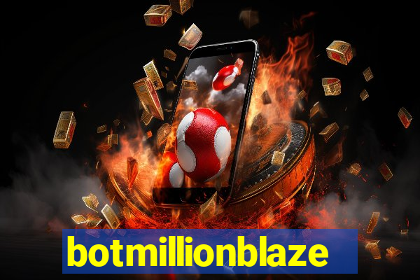 botmillionblaze