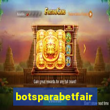 botsparabetfair