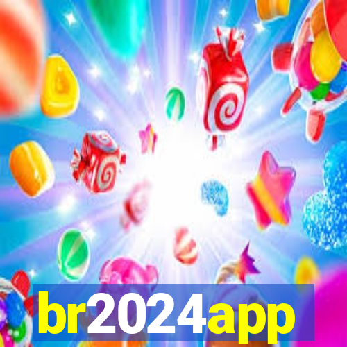 br2024app