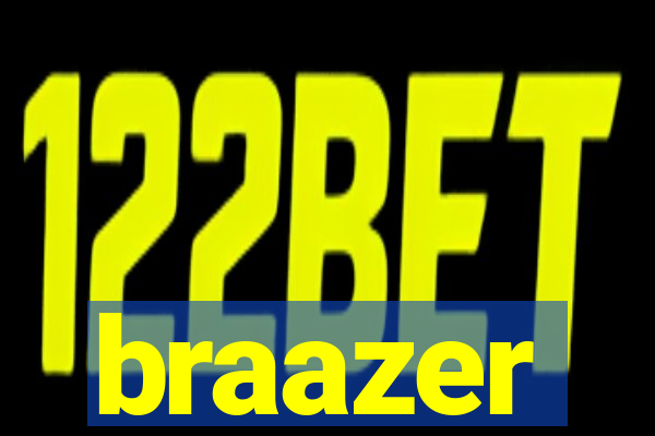 braazer