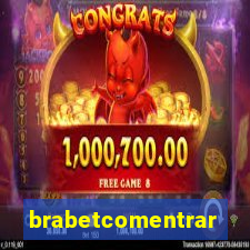 brabetcomentrar