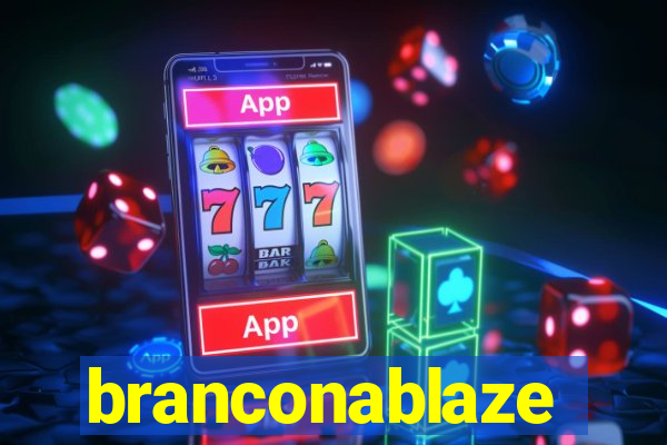 branconablaze