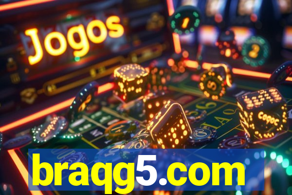 braqg5.com