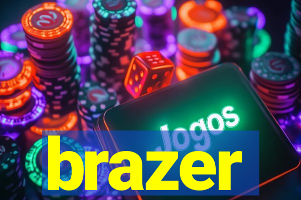 brazer