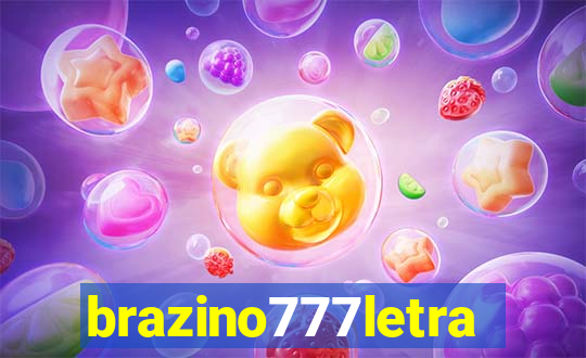 brazino777letra