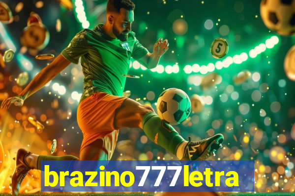 brazino777letra