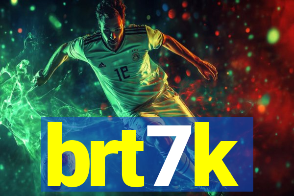 brt7k