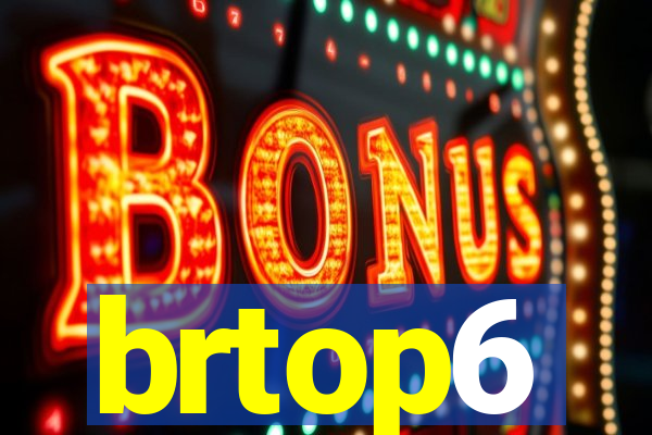 brtop6