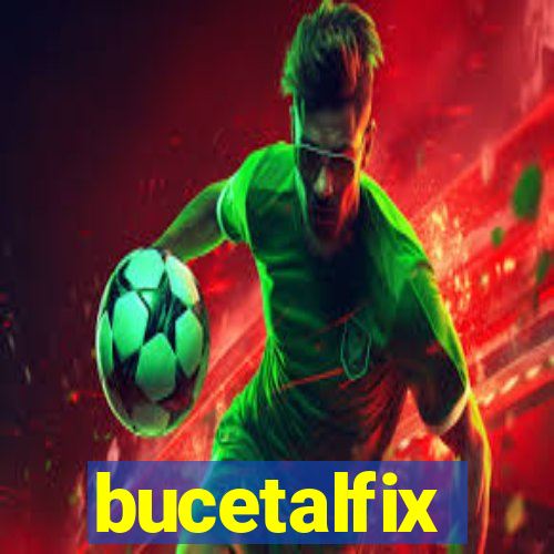 bucetalfix