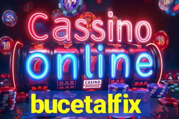 bucetalfix