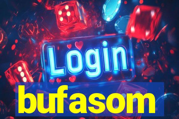 bufasom