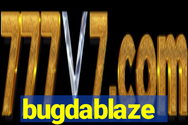 bugdablaze