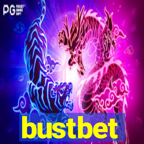 bustbet