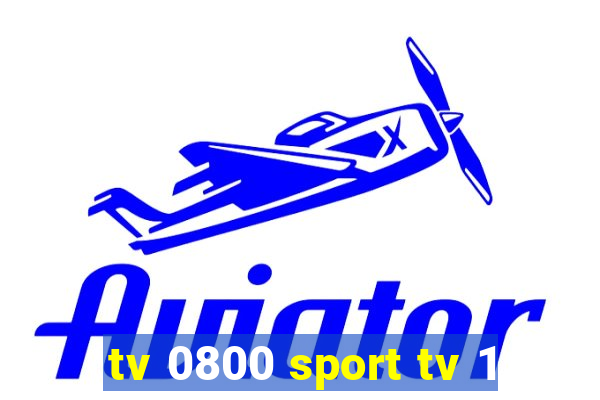 tv 0800 sport tv 1