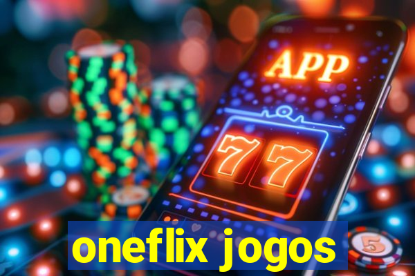 oneflix jogos