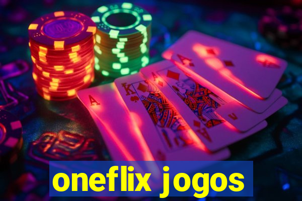 oneflix jogos