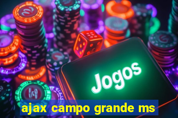 ajax campo grande ms