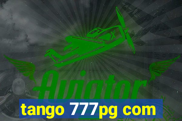 tango 777pg com