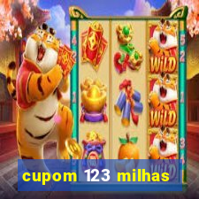 cupom 123 milhas