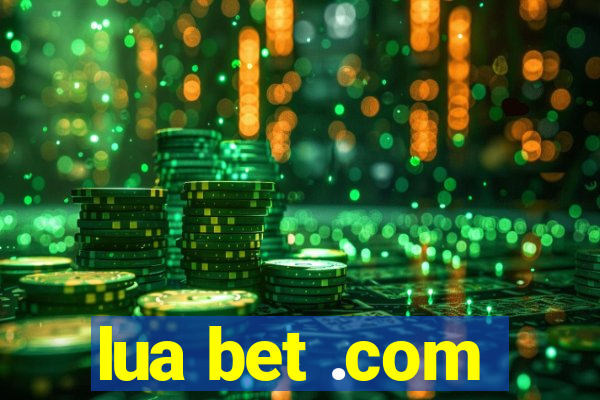 lua bet .com