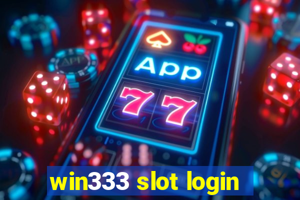 win333 slot login