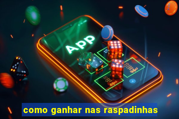 como ganhar nas raspadinhas