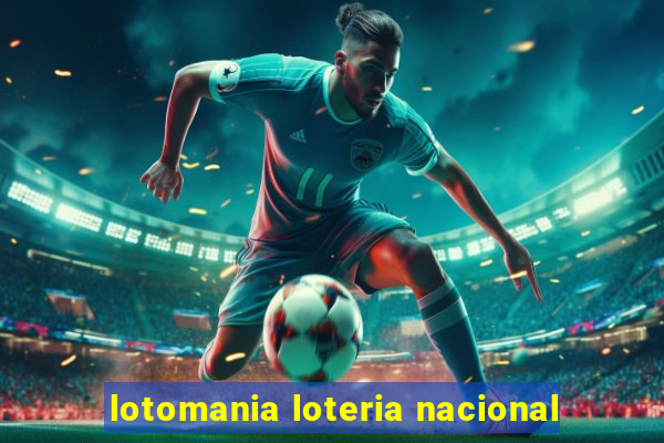 lotomania loteria nacional