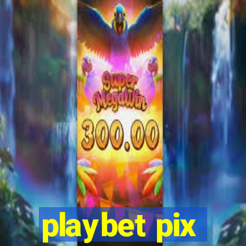 playbet pix