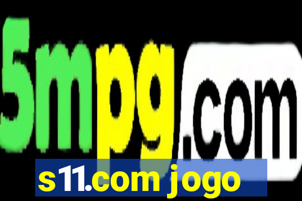 s11.com jogo