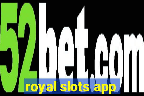 royal slots app