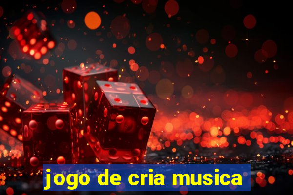 jogo de cria musica