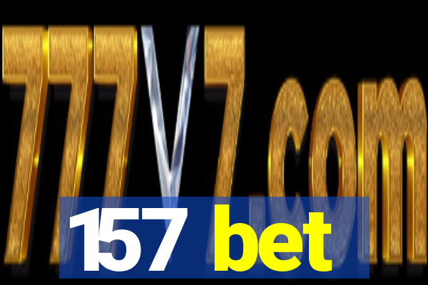 157 bet